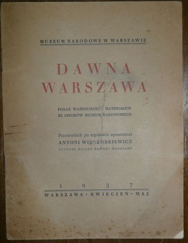 Dawna Warszawa - przewodnik po wystawie,1937